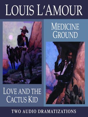 cover image of Love and the Cactus Kid/ Medicine Ground